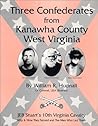 Three Confederates From Kanawha County, West Virginia