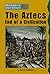 The Aztecs (History's Great Defeats)