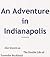 An Adventure in Indianapolis