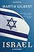 Israel by Martin Gilbert Israel by Martin Gilbert