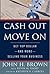 Cash Out Move On: Get Top Dollar - And More - Selling Your Business