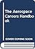 The Aerospace Careers Handbook