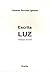 Escrita Luz: Antología personal (Poesía para el tercer milenio) (Spanish Edition)