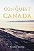 The Conquest of Canada by Wendel Messer