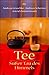 Tee - Süßer Tau des Himmels. Geschichten und Legenden vom Tee.