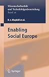 Enabling Social Europe (Ethics of Science and Technology Assessment Book 26) Enabling Social Europe (Ethics of Science and Technology Assessment Book 26)