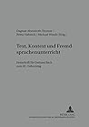 Text, Kontext und Fremdsprachenunterricht: Festschrift für Gerhard Bach zum 60. Geburtstag (Kolloquium Fremdsprachenunterricht) (English and German Edition) Text, Kontext und Fremdsprachenunterricht: Festschrift für Gerhard Bach zum 60. Geburtstag (Kolloquium Fremdsprachenunterricht) (English and German Edition)