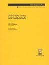 Soft X-Ray Lasers and Applications: Proceedings : 10-11 July 1995 San Diego, California (Proceedings of Spie--The International Society for Optical Engineering, V. 2520.)