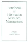 Handbook of Information Resource Management (Public Administration and Public Policy) Handbook of Information Resource Management (Public Administration and Public Policy)