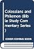 Colossians and Philemon (Bi...