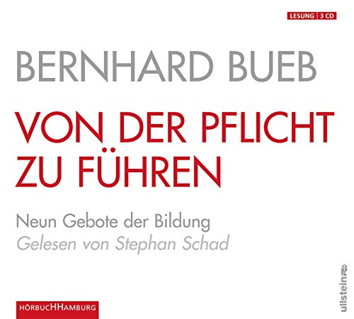 Von Der Pflicht Zu Führen: Die Zehn Gebote Der Bildung (Audio CD)