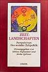 Zeitlandschaften. Perspektiven öko-sozialer Zeitpolitik.