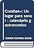 Comitán--: Un lugar para soñar : calendario gastronómico (Spanish Edition)