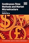 Continuous-Time Methods and Market Microstructure (International Library of Financial Econometrics)