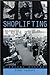 Shoplifting: A Social History