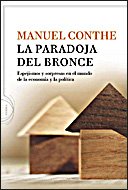 La Paradoja Del Bronce: Espejismos Y Sorpresas En El Mundo De La Economía Y La Política (Paperback)