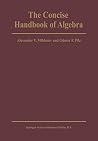 The Concise Handbook of Algebra The Concise Handbook of Algebra