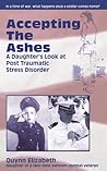 Accepting the Ashes: A Daughter's Look at Post Traumatic Stress Disorder