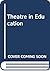 Theatre in education by John O'Toole