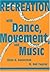 Recreation With Dance, Movement, and Music