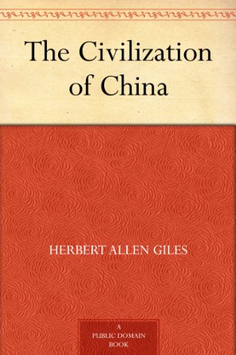 The Civilization of China (Kindle Edition)