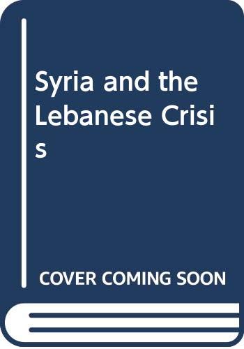 Syria and the Lebanese Crisis (Hardcover)