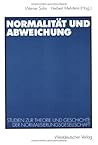 Normalität und Abweichung. Normalität und Abweichung.