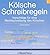 Kölsche Schreibregeln. Vorschläge für eine Rechtschreibung des Kölschen.