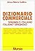 Dizionario commerciale spagnolo-italiano, italiano-spagnolo (Italian Edition)