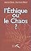 L'éthique ou le chaos