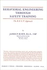 Behavioral Engineering Through Safety Training: The B.E.S.T. Approach