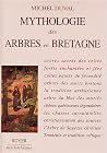 Mythologie des arbres en Bretagne Mythologie des arbres en Bretagne