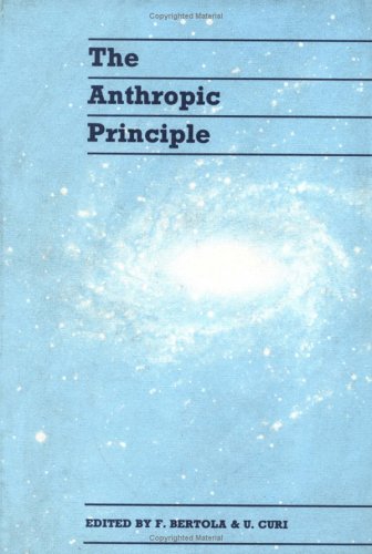 The Anthropic Principle: The Conditions for the Existence of Mankind in the Universe (Hardcover)