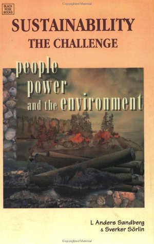 Sustainability, the Challenge: People, Power and the Environment (Paperback)