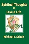 Spiritual Thoughts on Love & Life