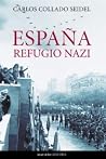 España, refugio nazi (Historia) (Spanish Edition) España, refugio nazi (Historia) (Spanish Edition)