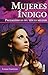 Mujeres indigo: Protagonistas del tercer milenio (Armonia) (Spanish Edition)