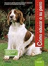 Cómo educar a su perro (Spanish Edition) Cómo educar a su perro (Spanish Edition)