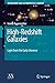 High-Redshift Galaxies: Light from the Early Universe (Astronomy and Astrophysics Library)