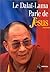 DALAI LAMA PARLE DE JESUS