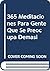 365 Meditaciones Para Gente Que Se Preocupa Demasi (Spanish Edition)