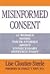 Misinformed Consent : Thirteen Women Share Their Stories of Unnecessary Hysterectomy