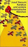 Karakus und andere orientalische Märchen. Karakus und andere orientalische Märchen.