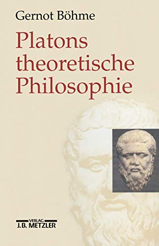 Platons theoretische Philosophie (German Edition)