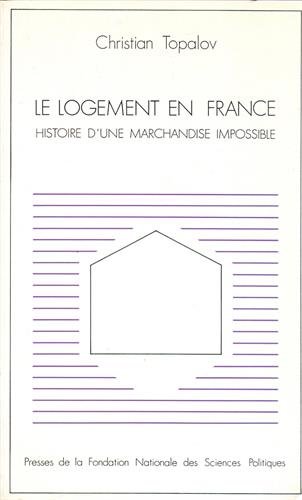 Le logement en France: Histoire d'une marchandise impossible (GEN 1) (French Edition)