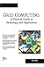 Grid Computing: A Practical Guide to Technology and Applications
