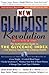 The New Glucose Revolution: The Authoritative Guide to the Glycemic Index--the Dietary Solution for Lifelong Health: The Authoritative Guide to the Glycemic ... -- The Dietary Solution for Lifelong Health