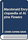 Encyclopaedia of Alpine Flowers Encyclopaedia of Alpine Flowers