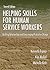 Helping Skills for Human Service Workers: Building Relationships And Encouraging Productive Change