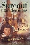 Surcouf: Titan des mers (French Edition)